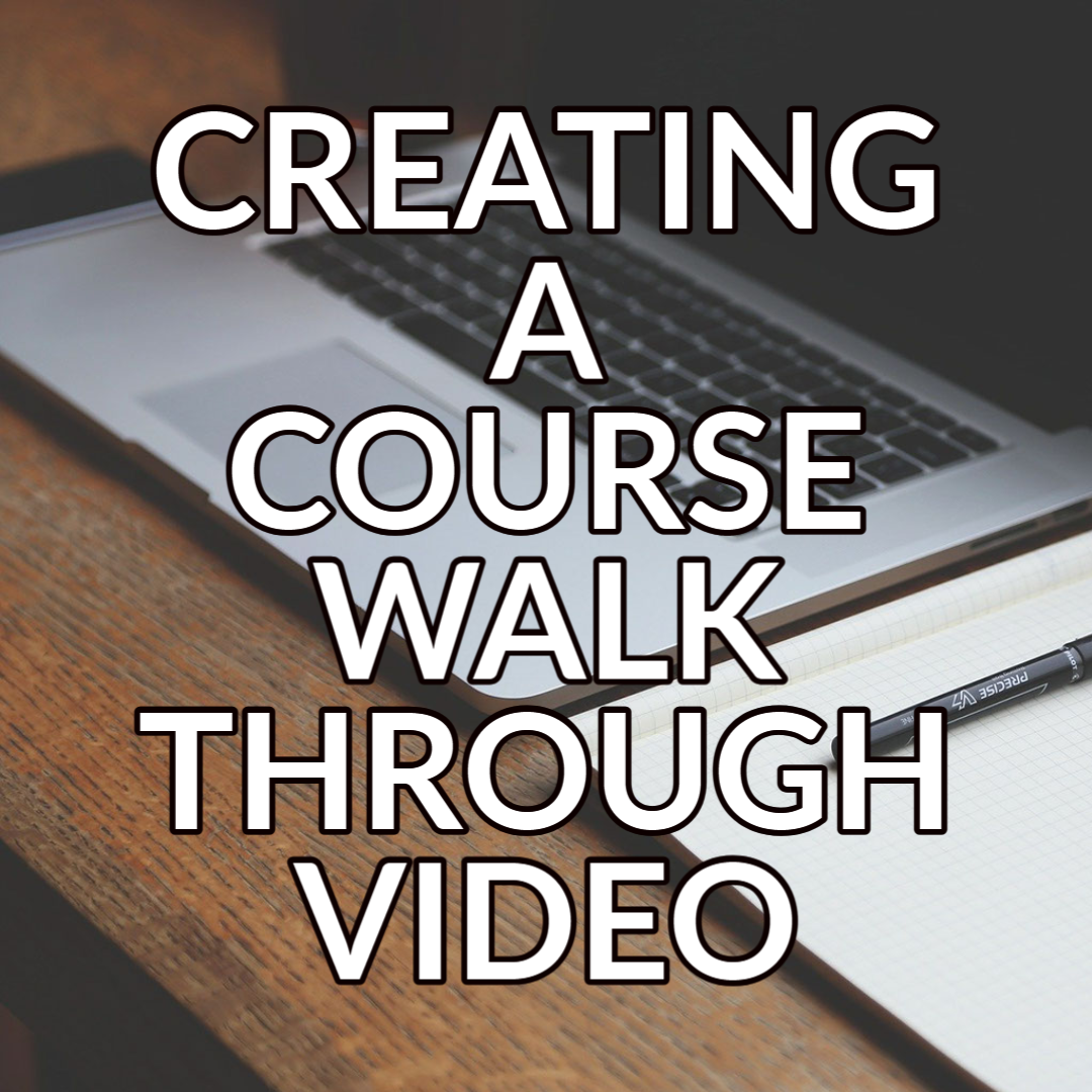 A button that Creating a Course Walk Through Video” with white text on a background image of a laptop and a notebook