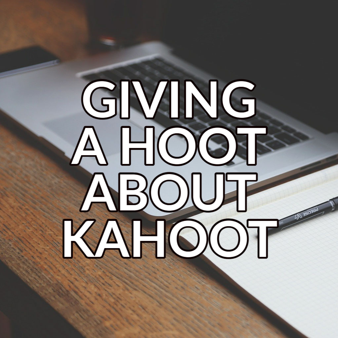 A button that reads: “Giving a hoot about Kahoot” with white text on a background image of a laptop and a notebook