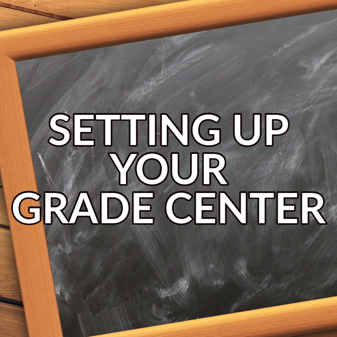 A button that reads "Setting Up Your Grade Center" with white text on a background image of a chalkboard