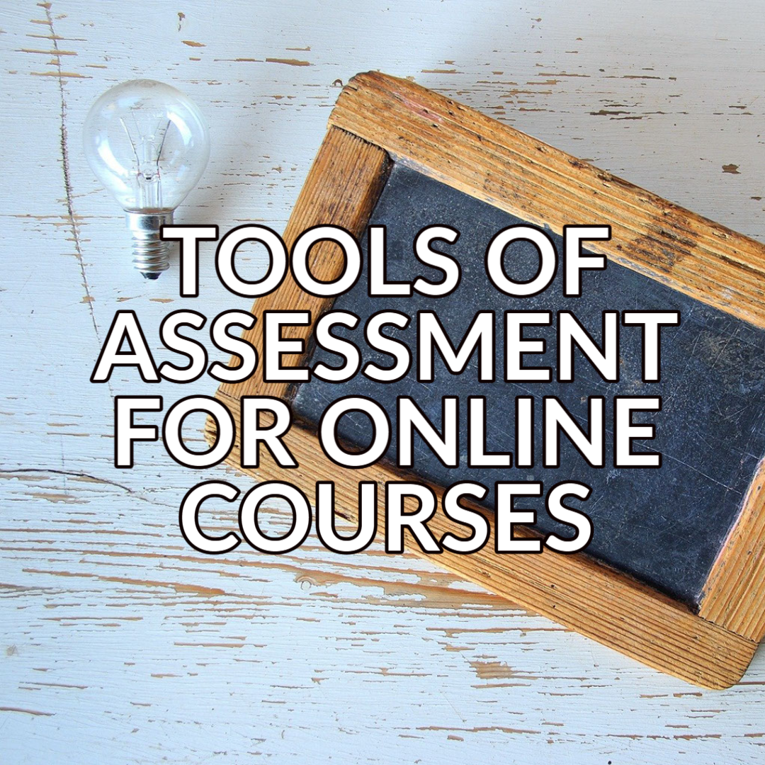 A button that reads "Tools of Assessment for Online Courses" in white text with a black outline over a background image of a chalkboard and a lightbulb on a light colored table