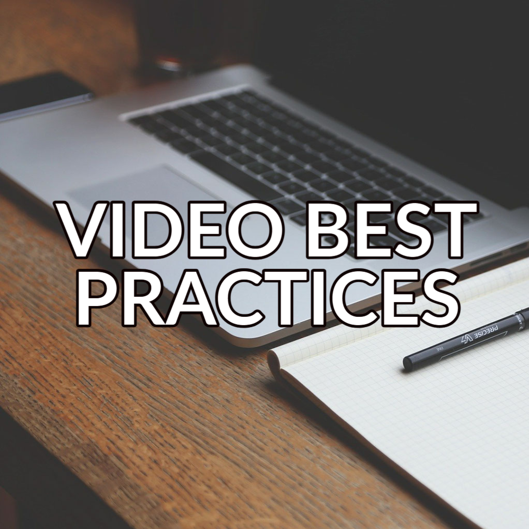 A button that reads: “Video Best Practices” with white text on a background image of a laptop and a notebook
