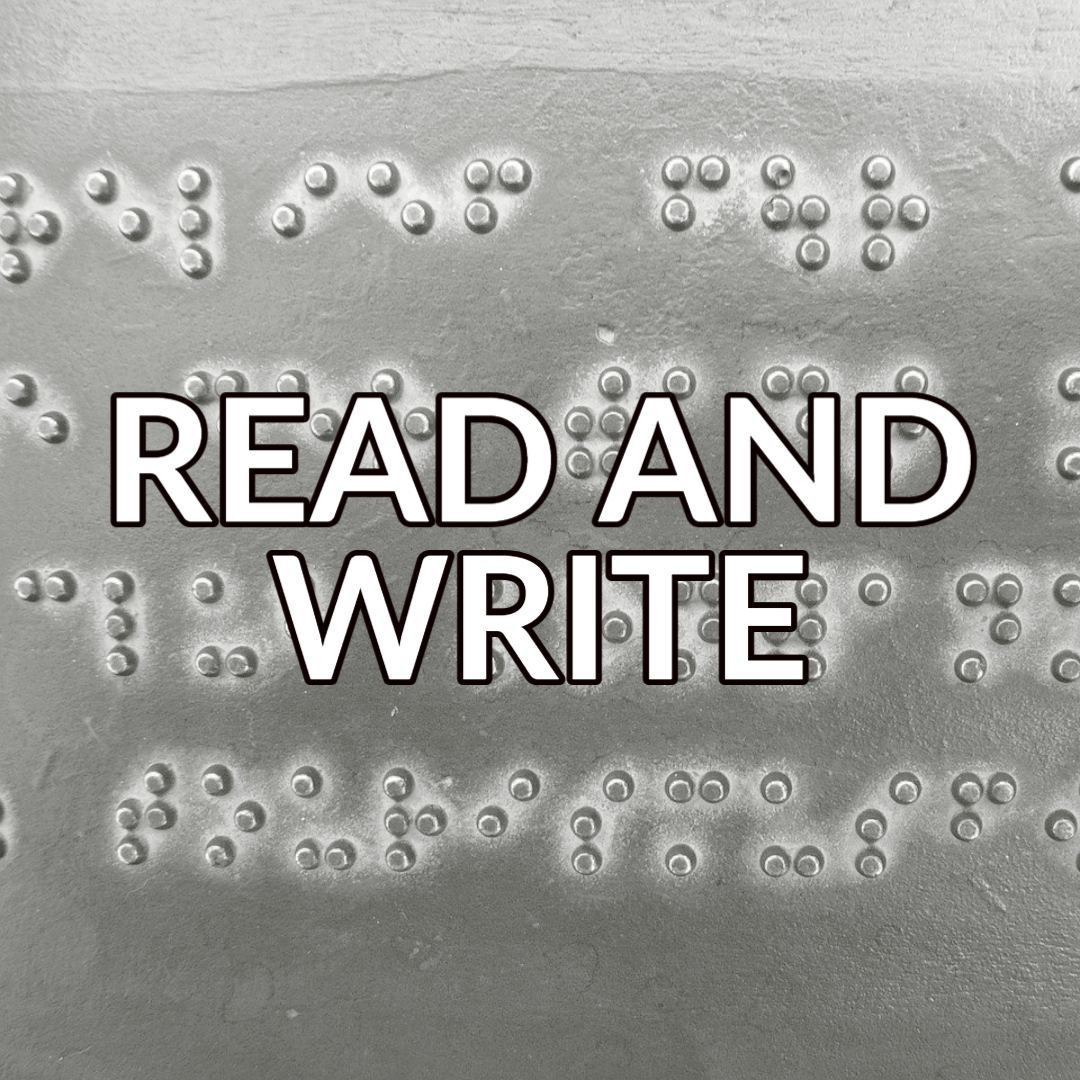 A button that reads "Read and Write" in white text with a black outline over an image of braille text