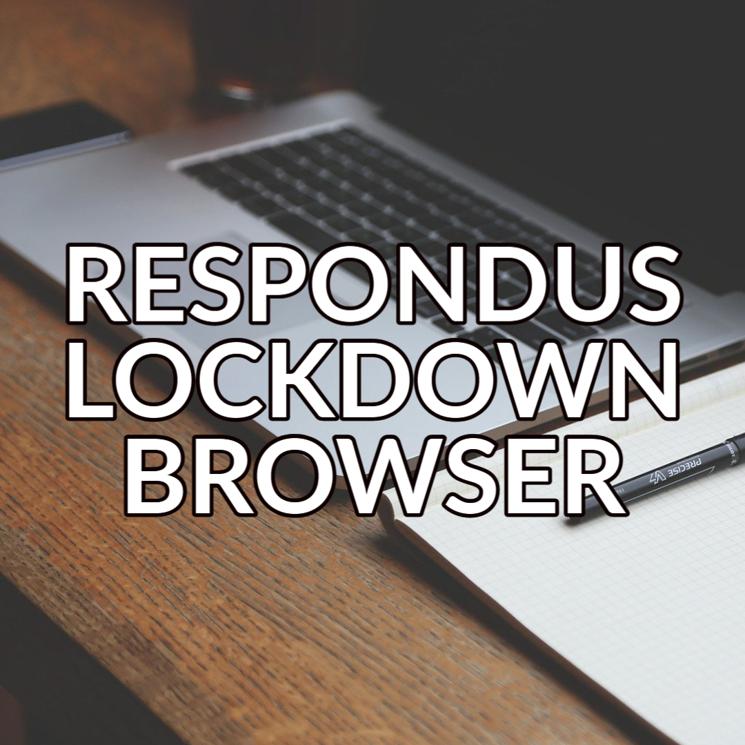A button that reads: “Respondus Lockdown Browser" with white text on a background image of a laptop and a notebook