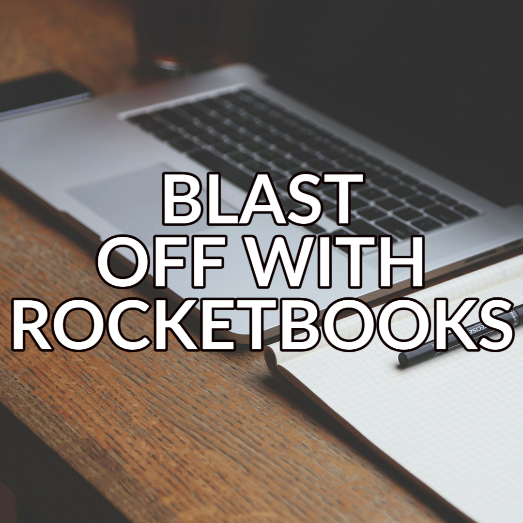 A button that reads: “Blast off with Rocketbooks" with white text on a background image of a laptop and a notebook